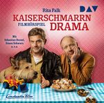 ISBN 9783742416223: Kaiserschmarrndrama - Filmhörspiel mit Sebastian Bezzel, Simon Schwarz, Lisa Maria Potthoff u.v.a. (2 CDs)