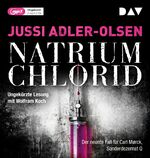 ISBN 9783742420435: NATRIUM CHLORID. Der neunte Fall für Carl Mørck, Sonderdezernat Q – Ungekürzte Lesung mit Wolfram Koch (2 mp3-CDs)