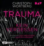 ISBN 9783742420459: Trauma - Kein Vergessen. Katja Sands zweiter Fall - NEU / OVP -  Ungekürzte Lesung mit Julia Nachtmann und Christoph Wortberg | Christoph Wortberg | MP3 | Deutsch | 2021 | Audio Verlag Der GmbH | EAN 9783742420459