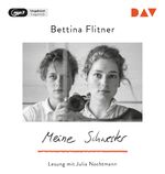 Bettina Flitner: Meine Schwester
