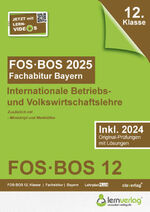 ISBN 9783743001237: Abiturprüfung FOS/BOS Bayern 2025 Internationale Betriebs- und Volkswirtschaftslehre 12. Klasse - Fachabitur IBV FOS | BOS Bayern 2025