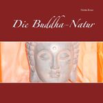 ISBN 9783743139428: Die Buddha-Natur