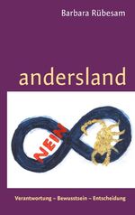 ISBN 9783743155114: andersland | Verantwortung ¿ Bewusstsein ¿ Entscheidung | Barbara Rübesam | Taschenbuch | Paperback | 100 S. | Deutsch | 2017 | Books on Demand GmbH | EAN 9783743155114