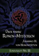 ISBN 9783743161405: Über wahre Runen-Mysterien: III – Sonderheft Nr: III