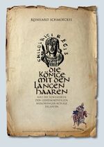 ISBN 9783743161566: Die Könige mit den langen Haaren: Was die Vorfahren der geheimnisvollen Merowingerkönige erlebten