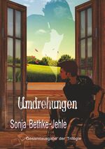 ISBN 9783743194809: Umdrehungen | Gesamtausgabe | Sonja Bethke-Jehle | Taschenbuch | Paperback | 660 S. | Deutsch | 2018 | BoD - Books on Demand | EAN 9783743194809