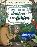 ISBN 9783743203044: Wie Tiere denken und fühlen - Sachbuch für Kinder ab 9 Jahre; Wissensbuch des Jahres 2019