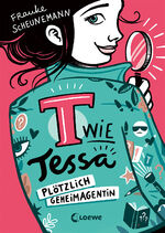 ISBN 9783743203921: T wie Tessa (Band 1) - Plötzlich Geheimagentin!