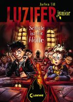 ISBN 9783743204041: Luzifer junior (Band 6) - Schule ist die Hölle - Lustige und beliebte Kinderbuch-Reihe ab 10 Jahren