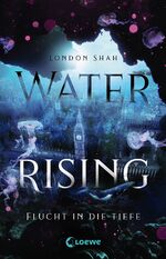 ISBN 9783743208575: Water Rising (Band 1) - Flucht in die Tiefe – Dystopischer Climate Thriller ab 14 Jahre