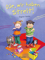 Dagmar Geisler: Oje, wir haben Streit!