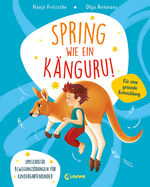 ISBN 9783743212305: Spring wie ein Känguru! - Spielerische Bewegungsübungen für Kindergartenkinder - So wird Sport zum Kinderspiel! - Fördert die Beweglichkeit und hilft gegen Bewegungsmangel