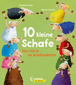 ISBN 9783743212510: 10 kleine Schafe - Von 1 bis 10 im Schafumdreh´n - Spielerisches Erlernen von Farben und Zahlen für Kinder ab 2 Jahren