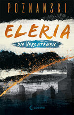ISBN 9783743214743: Eleria (Band 1) - Die Verratenen – Dystopischer Thriller der Spiegel Bestseller-Autorin
