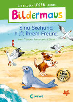 ISBN 9783743215030: Bildermaus - Sina Seehund hilft ihrem Freund - Mit Bildern lesen lernen - Ideal für die Vorschule und Leseanfänger ab 5 Jahren - Mit Leselernschrift ABeZeh