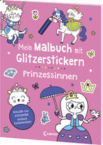 ISBN 9783743216105: Mein Malbuch mit Glitzerstickern - Prinzessinnen – Malen & Stickern - einfach funkelschön! - Kreative Beschäftigung für Kinder ab 3 Jahren