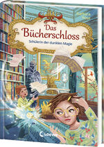 ISBN 9783743216464: Das Bücherschloss (Band 6) - Schülerin der dunklen Magie - Magisches Kinderbuch für Mädchen und Jungen ab 8 Jahren