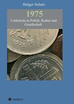 ISBN 9783743911666: 1975 - Umbrüche in Politik, Kultur und Gesellschaft