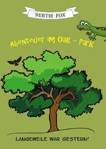 ISBN 9783743919082: Abenteuer im Oak-Park - Langeweile war gestern!