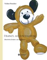 ISBN 9783743919297: Franzl allein daheim - Illustriertes (Vor)lese- und Ausmalbuch