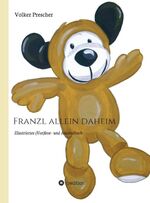 ISBN 9783743919303: Franzl allein daheim - Illustriertes (Vor)lese- und Ausmalbuch