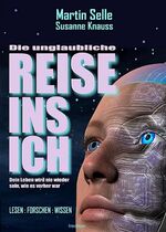 ISBN 9783743977051: DIE UNGLAUBLICHE REISE INS ICH