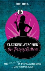 ISBN 9783743981546: Kleckerlätzchen für Fortgeschrittene - Mit Karacho in die Wäscheberge ... und wieder raus