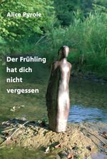 ISBN 9783743988422: Der Frühling hat dich nicht vergessen