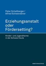 ISBN 9783744511735: Erziehungsanstalt oder Fördersetting? – Kinder- und Jugendheime in der Schweiz heute