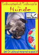 ISBN 9783744800129: Hunde Ernaehrungstagebuch/Ernaehrungsplan