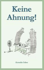 ISBN 9783744802468: Keine Ahnung!