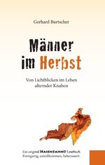 ISBN 9783744811088: Männer im Herbst – Von Lichtblicken im Leben alternder Knaben