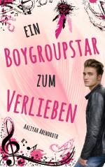 ISBN 9783744813600: Ein Boygroupstar zum Verlieben | Dream-Catchers-Reihe, Band 1 | Aaliyah Abendroth | Taschenbuch | 256 S. | Deutsch | 2019 | Books on Demand GmbH | EAN 9783744813600
