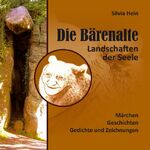 ISBN 9783744815529: Die Bärenalte - Landschaften der Seele