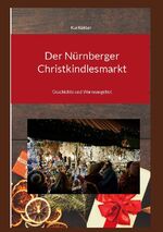 ISBN 9783744815673: Der Nürnberger Christkindlesmarkt – Geschichte und Warenangebot