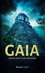 ISBN 9783744815734: Gaia – Menschheit am Abgrund