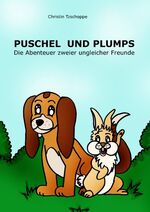 ISBN 9783744817639: Puschel und Plumps - Die Abenteuer zweier ungleicher Freunde