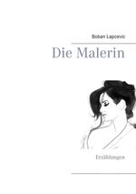 ISBN 9783744837989: Die Malerin – Erzählungen