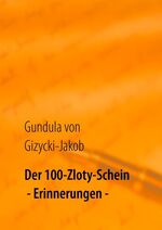 ISBN 9783744855471: Der 100-Zloty-Schein – Erinnerungen