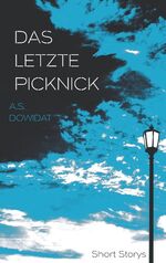 ISBN 9783744863933: Das letzte Picknick – Short Storys