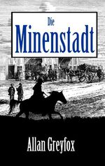 ISBN 9783744869300: Die Minenstadt