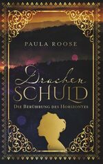 ISBN 9783744870245: Drachenschuld - Die Berührung des Horizontes