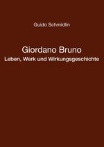 ISBN 9783744871181: Giordano Bruno - Leben, Werk und Wirkungsgeschichte