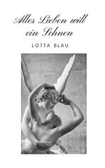 ISBN 9783744882392: Alles Lieben will ein Sehnen - Der Gärtner der Herzen heißt Liebe