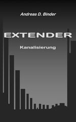 ISBN 9783744882439: Extender - Kanalisierung