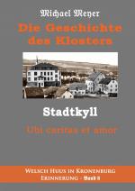 ISBN 9783744886949: Die Geschichte des Klosters Stadtkyll - Niederlassung der Franziskanerinnen der Allerseligsten Jungfrau Maria von den Engeln (FBMVA) Waldbreitbach von 1884 bis 1971