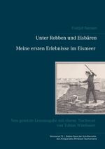 ISBN 9783744894098: Unter Robben und Eisbären. Meine ersten Erlebnisse im Eismeer – Neu gesetzte Leseausgabe mit einem Nachwort von Tobias Wimbauer (Nimmertal 75 / Siebter Band der Schriftenreihe des Antiquariates Wimbauer Buchversand)