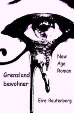 ISBN 9783745002225: Grenzlandbewohner: New Age Roman