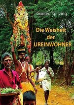 ISBN 9783745005264: Die Weisheit der Ureinwohner - Was ich von den indigenen Völkern für unsere Zukunft gelernt habe!