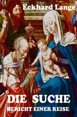 ISBN 9783745006049: Die Suche – Bericht einer Reise